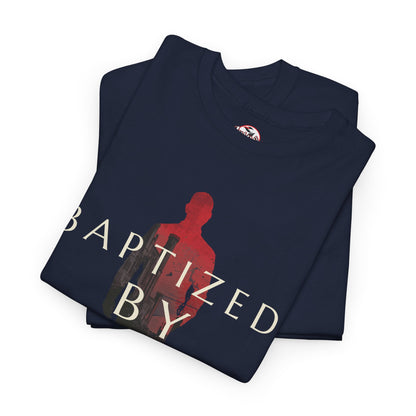 Baptized by Fire Unisex Heavy Cotton Tee