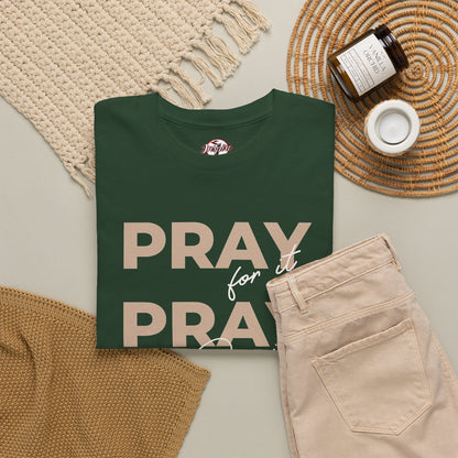 "Pray for it, Pray over it, Pray through it" Motivational Graphic T-Shirt