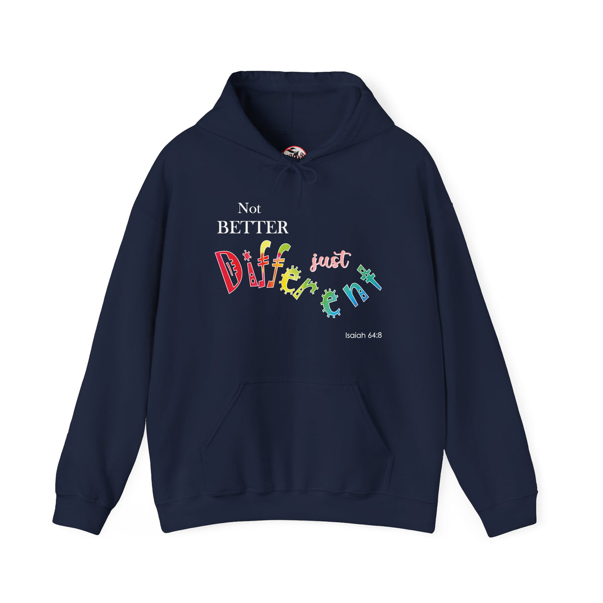 "Not Better, Just Different" Affirmative Pullover Hoodie
