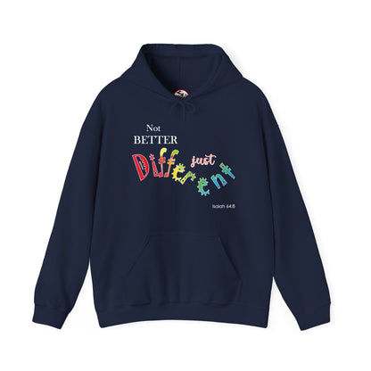 "Not Better, Just Different" Affirmative Pullover Hoodie