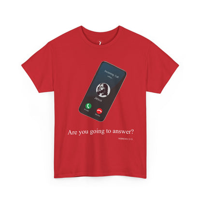 "Are You Going to Answer?" Inspirational Graphic Tee
