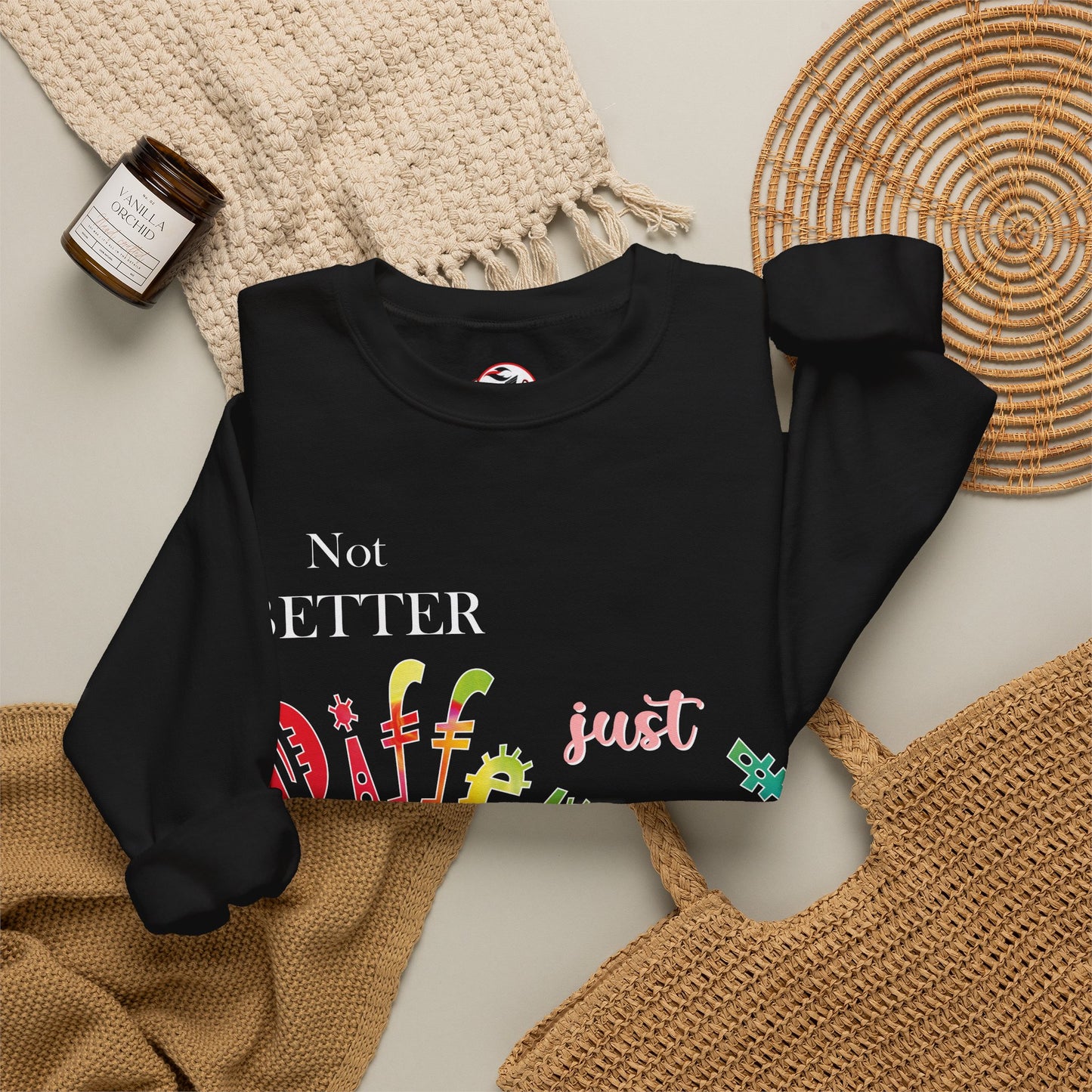"Not Better, Just Different" Colorful Affirmative Crewneck Sweatshirt