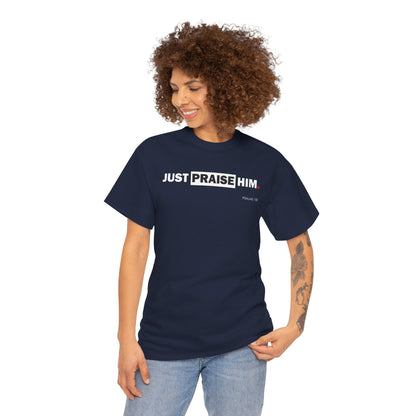 "Just Praise Him" Unisex Inspirational Graphic T‑Shirt