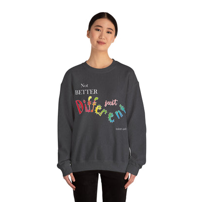 "Not Better, Just Different" Colorful Affirmative Crewneck Sweatshirt