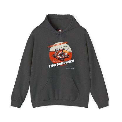 "Come for the Word, Stay for the Fish Sandwich" Graphic Hooded Sweatshirt