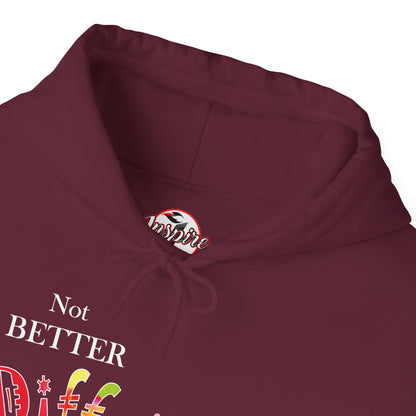 "Not Better, Just Different" Affirmative Pullover Hoodie