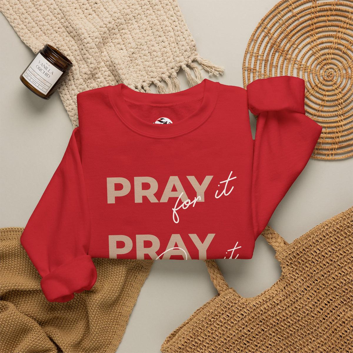 "Pray It Pray Over It Pray Through It" Inspirational Crewneck Sweatshirt