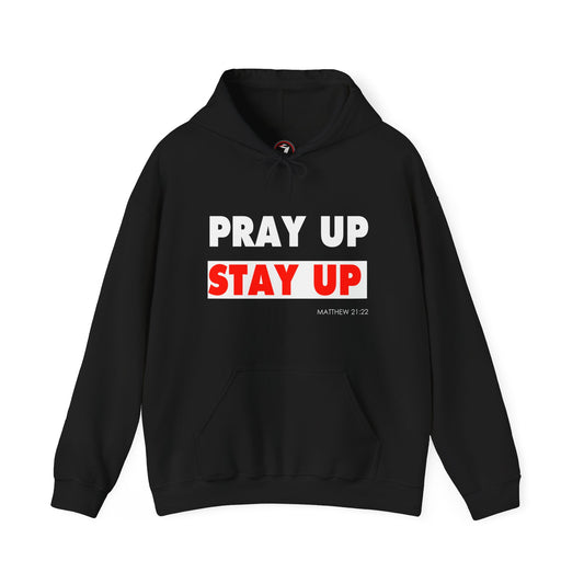 Pray Up Stay Up Hoodie - Inspirational Unisex Hooded Sweatshirt