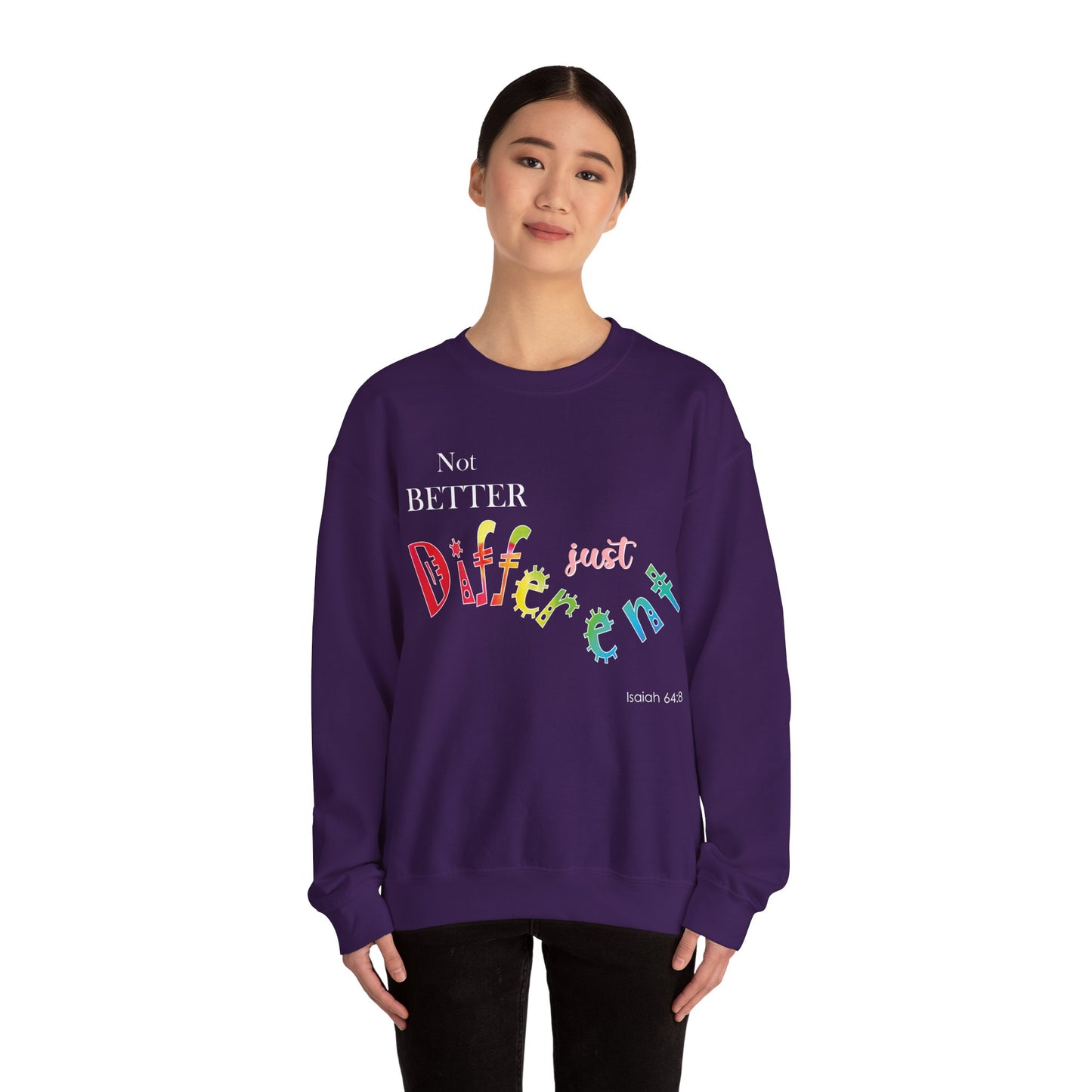 "Not Better, Just Different" Colorful Affirmative Crewneck Sweatshirt