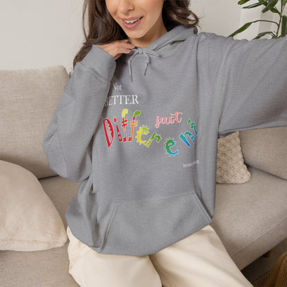 "Not Better, Just Different" Affirmative Pullover Hoodie