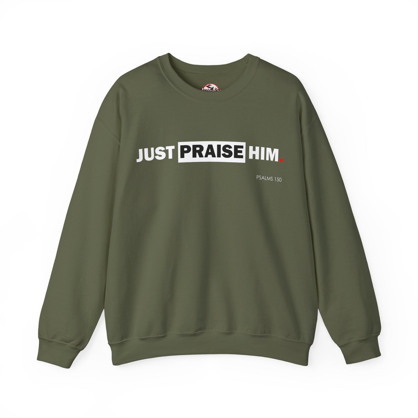 "Just Praise Him" Inspirational Crewneck Sweatshirt
