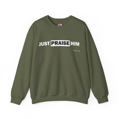"Just Praise Him" Inspirational Crewneck Sweatshirt