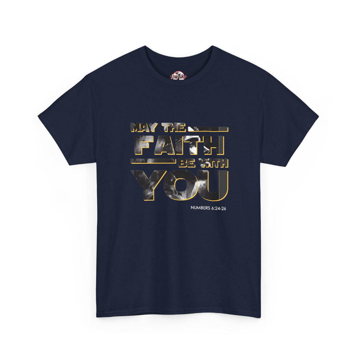 "May The Faith Be With You" Inspirational Graphic T‑Shirt