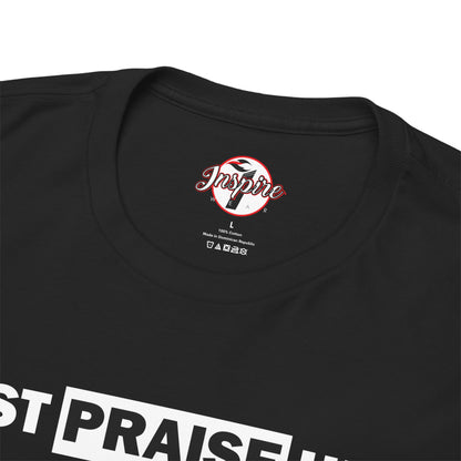 "Just Praise Him" Unisex Inspirational Graphic T‑Shirt