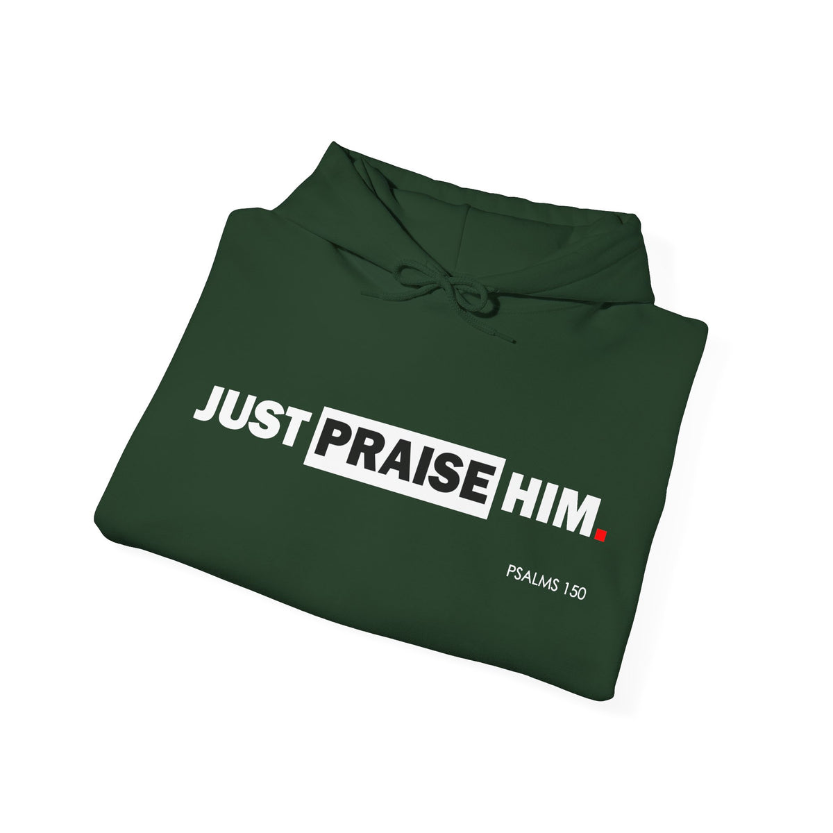 "Just Praise Him" Motivational Graphic Pullover Hoodie
