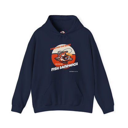 "Come for the Word, Stay for the Fish Sandwich" Graphic Hooded Sweatshirt