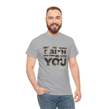 "May The Faith Be With You" Inspirational Graphic T‑Shirt
