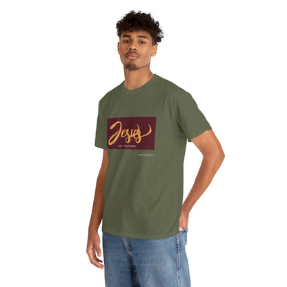 "Say The Name" of Jesus Unisex Graphic T-Shirt