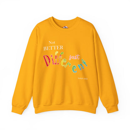 "Not Better, Just Different" Colorful Affirmative Crewneck Sweatshirt