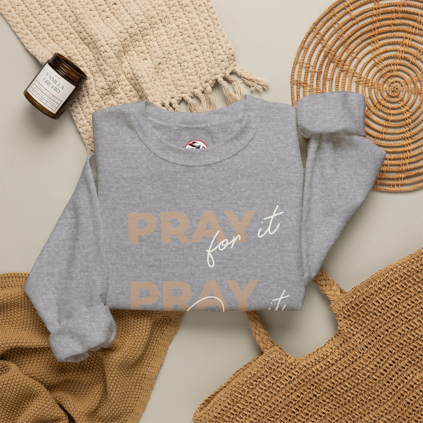 "Pray It Pray Over It Pray Through It" Inspirational Crewneck Sweatshirt