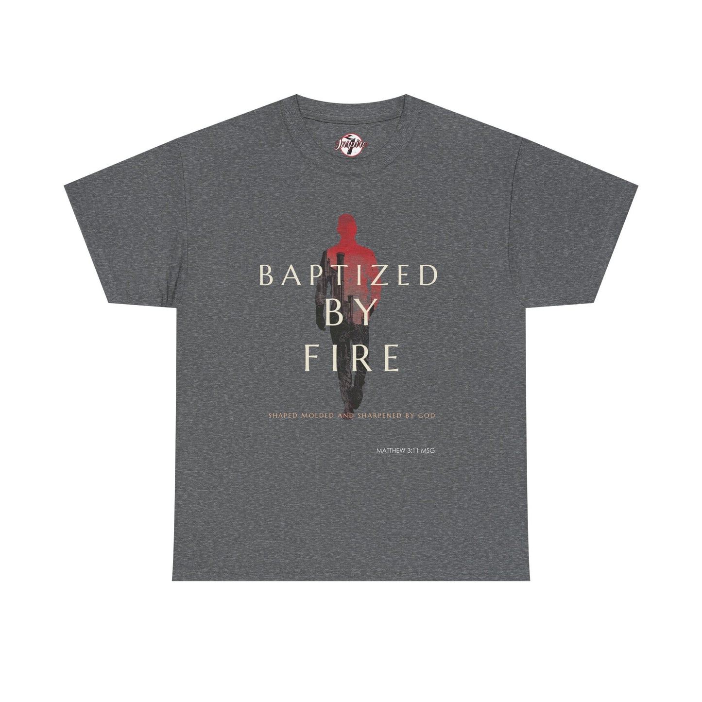 Baptized by Fire Unisex Heavy Cotton Tee
