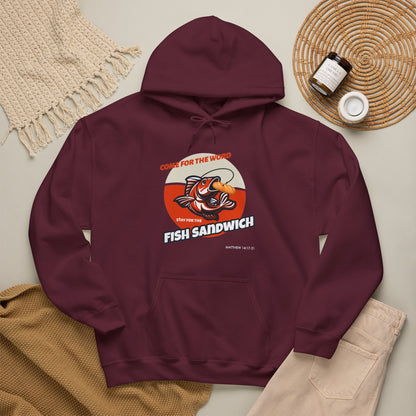 "Come for the Word, Stay for the Fish Sandwich" Graphic Hooded Sweatshirt