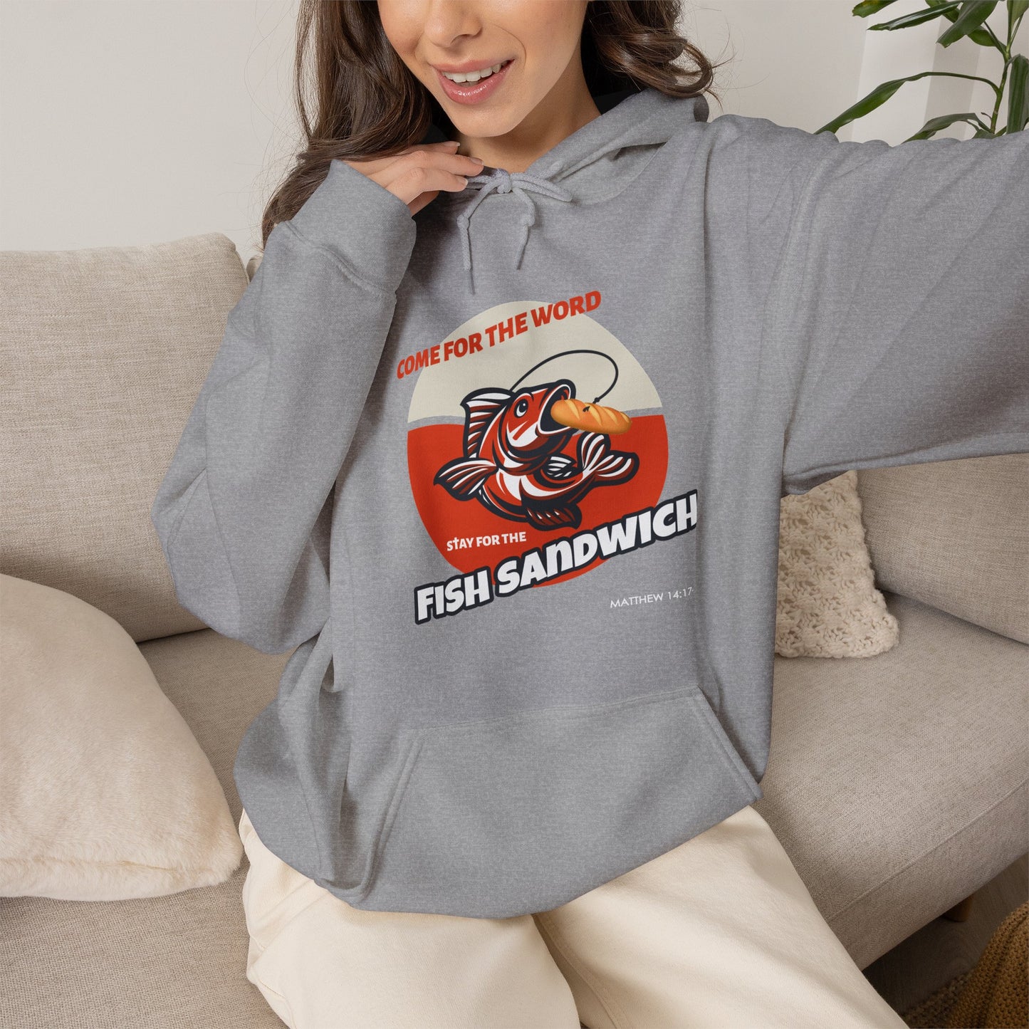 "Come for the Word, Stay for the Fish Sandwich" Graphic Hooded Sweatshirt