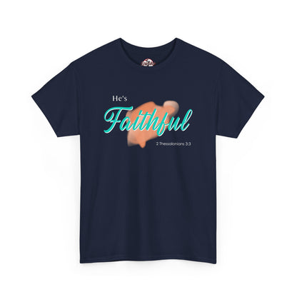 "He’s Faithful" Inspirational Women's T-Shirt