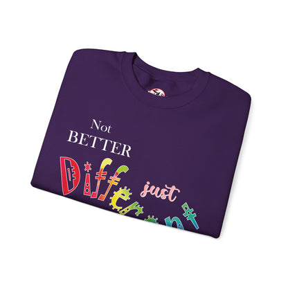 "Not Better, Just Different" Colorful Affirmative Crewneck Sweatshirt