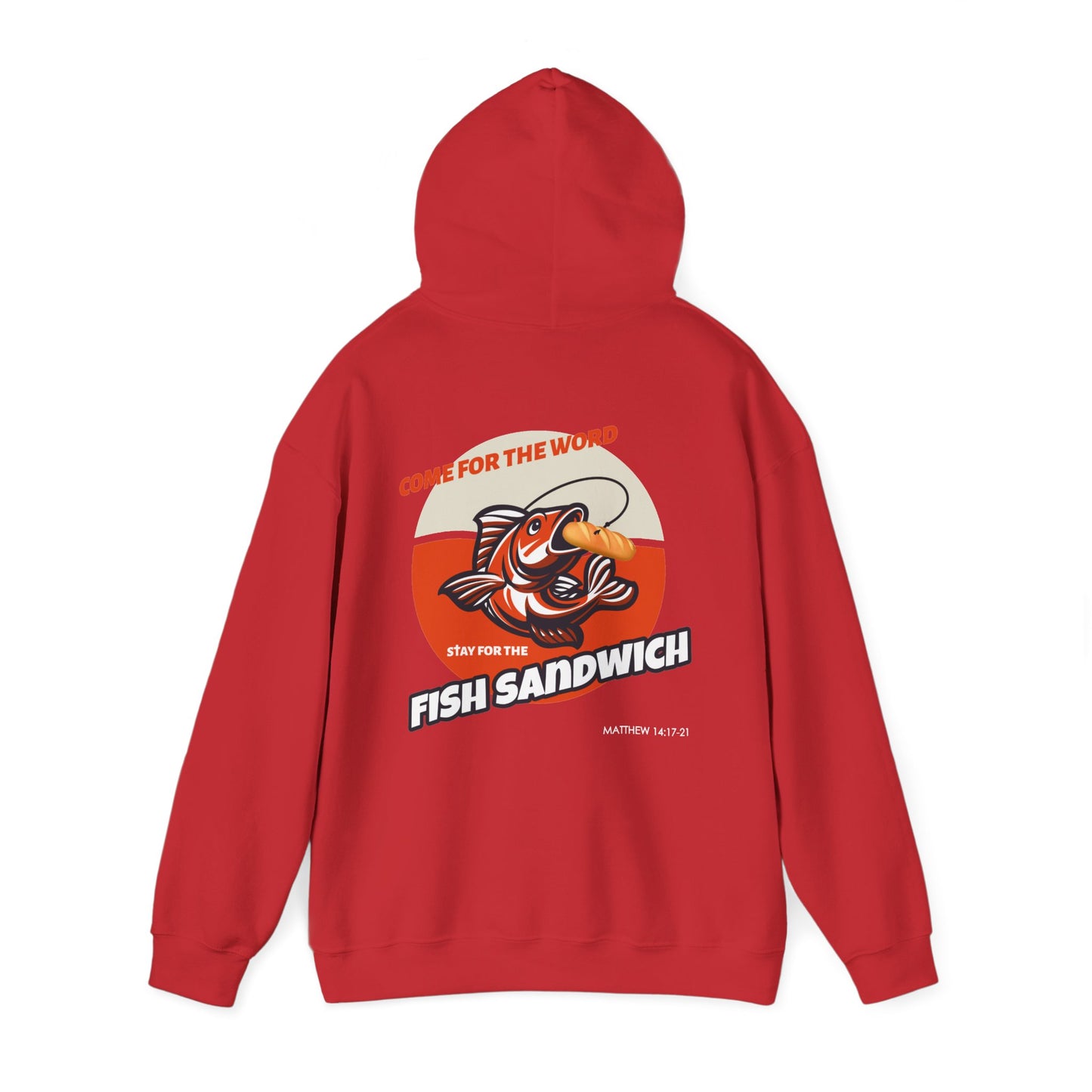 "Come For the Word, Stay for the Fish Sandwich" Inspirational Unisex Pullover Hoodie