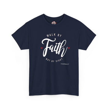 "Walk By Faith, Not By Sight" Motivational T-Shirt