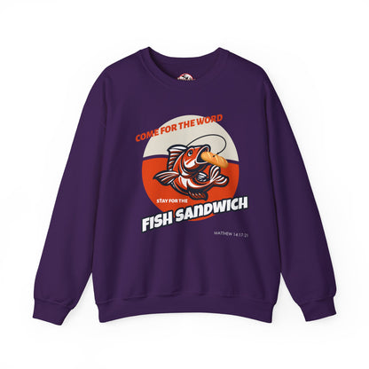 "Come for the Word, Stay for the Fish Sandwich" Crewneck Sweatshirt