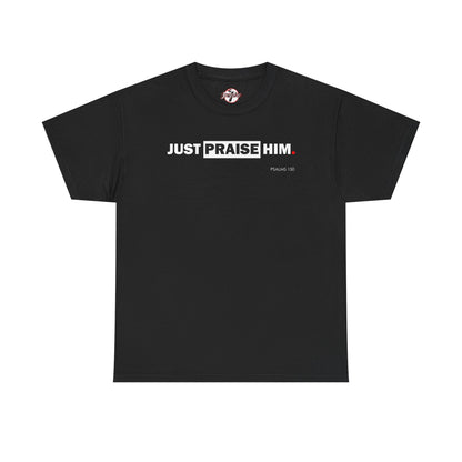 "Just Praise Him" Unisex Inspirational Graphic T‑Shirt