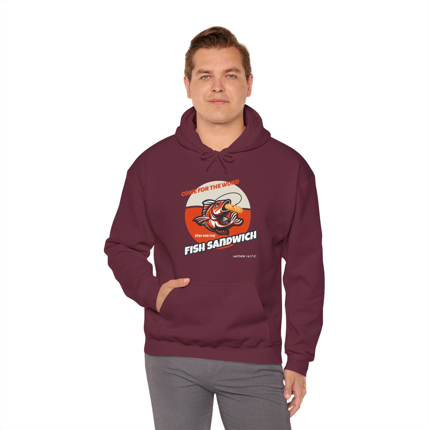 "Come for the Word, Stay for the Fish Sandwich" Graphic Hooded Sweatshirt