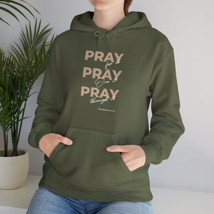 "Pray for it, Pray over it, Pray through it" Motivational Pullover Hoodie