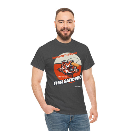 "Come for the Word" Fish Sandwich Graphic T-Shirt