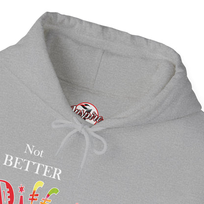 "Not Better, Just Different" Affirmative Pullover Hoodie
