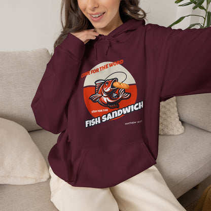 "Come for the Word, Stay for the Fish Sandwich" Graphic Hooded Sweatshirt