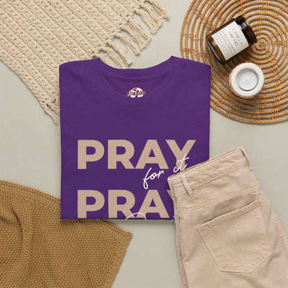 "Pray for it, Pray over it, Pray through it" Motivational Graphic T-Shirt