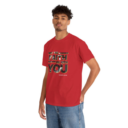 "May The Faith Be With You" Inspirational Graphic T‑Shirt