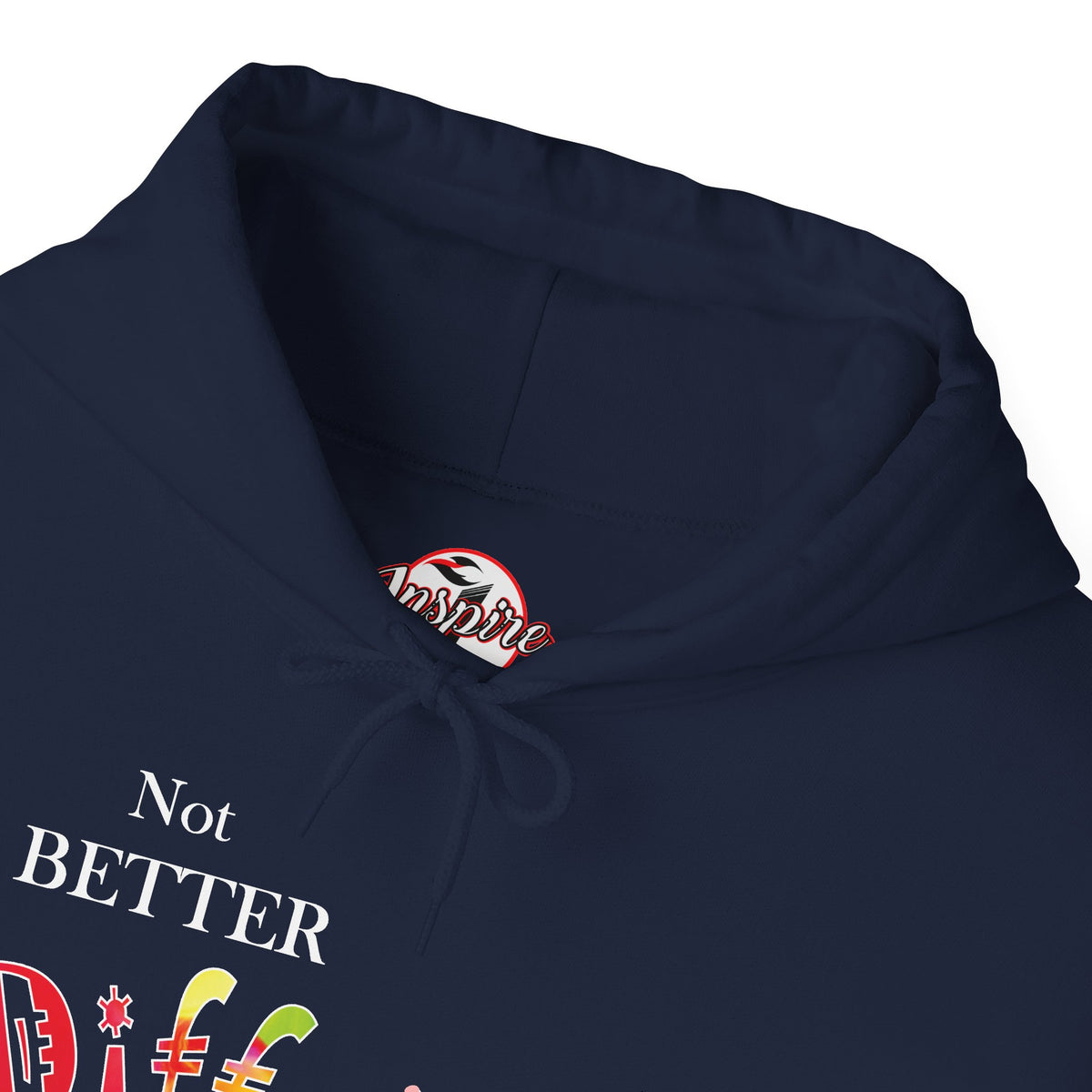 "Not Better, Just Different" Affirmative Pullover Hoodie