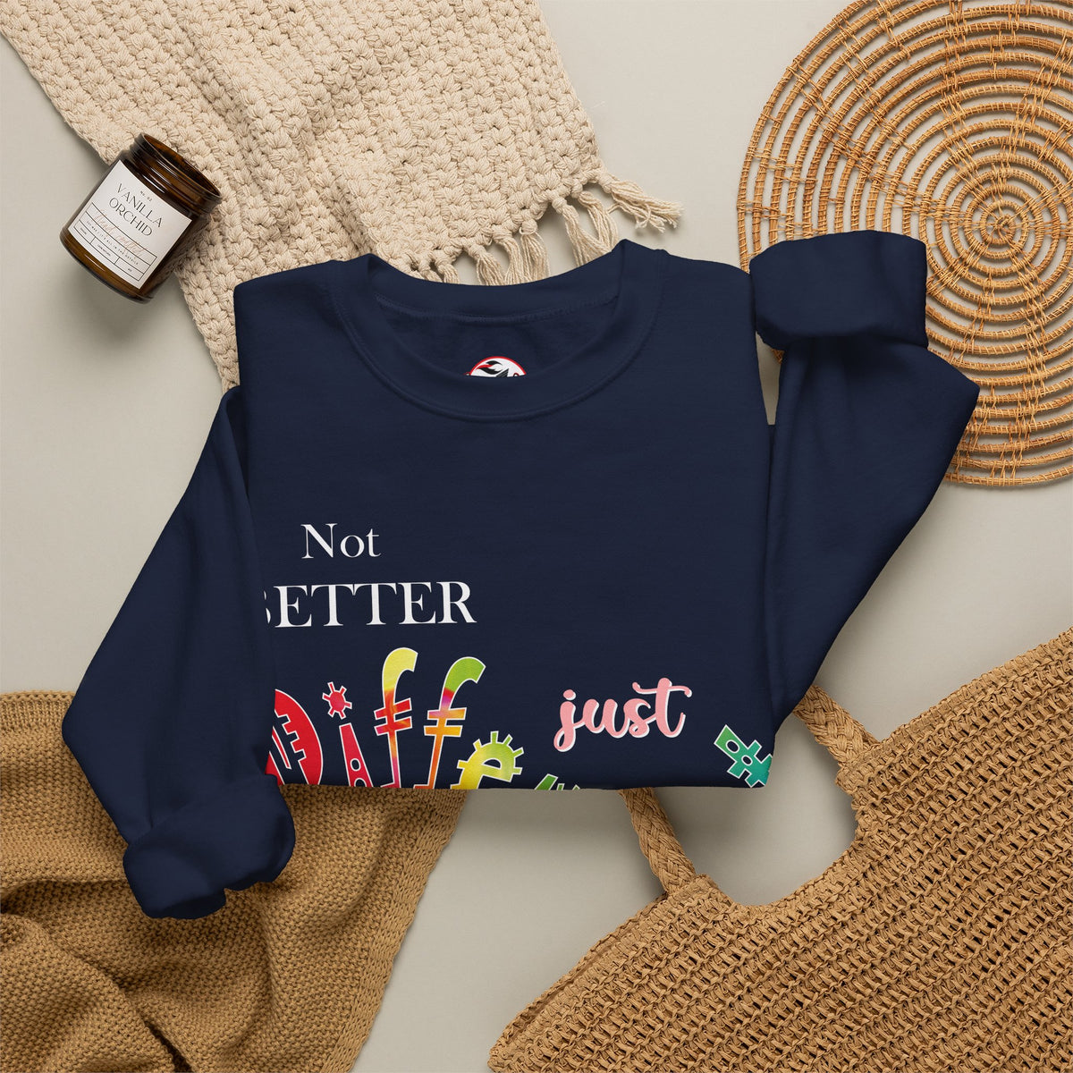 "Not Better, Just Different" Colorful Affirmative Crewneck Sweatshirt