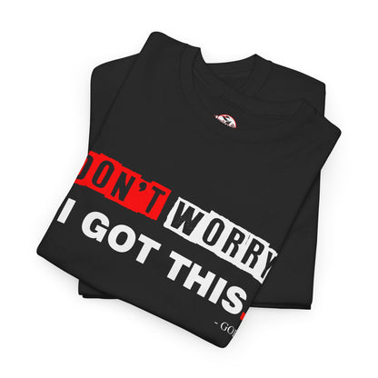 "I Got This" Motivational Unisex Heavy Cotton Tee