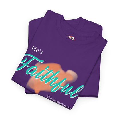 "He’s Faithful" Inspirational Women's T-Shirt