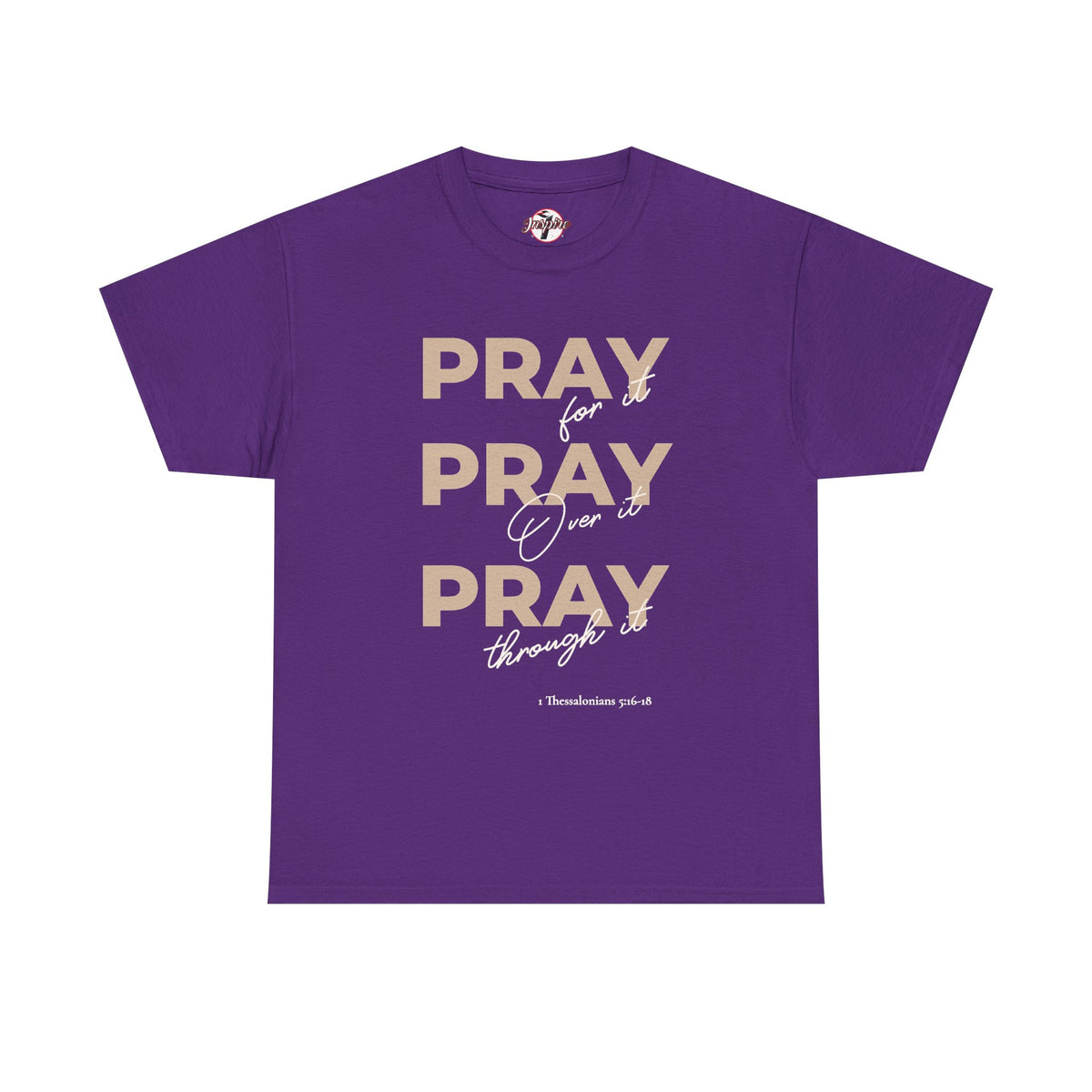 "Pray for it, Pray over it, Pray through it" Motivational Graphic T-Shirt