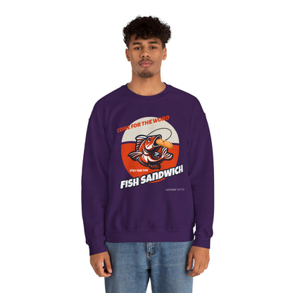 "Come for the Word, Stay for the Fish Sandwich" Crewneck Sweatshirt