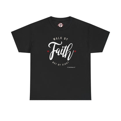 "Walk By Faith, Not By Sight" Motivational T-Shirt