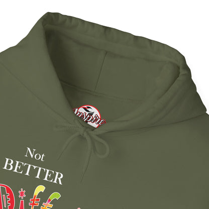 "Not Better, Just Different" Affirmative Pullover Hoodie