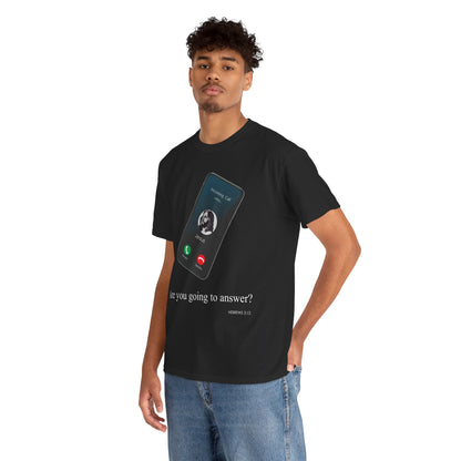 "Are You Going to Answer?" Inspirational Graphic Tee