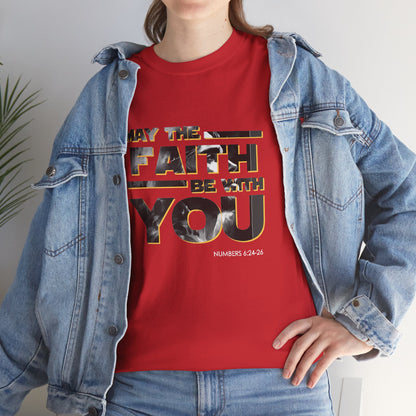 "May The Faith Be With You" Inspirational Graphic T‑Shirt